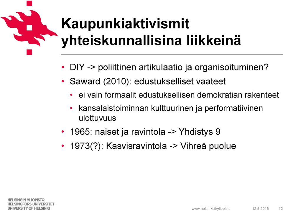 Saward (2010): edustukselliset vaateet ei vain formaalit edustuksellisen demokratian