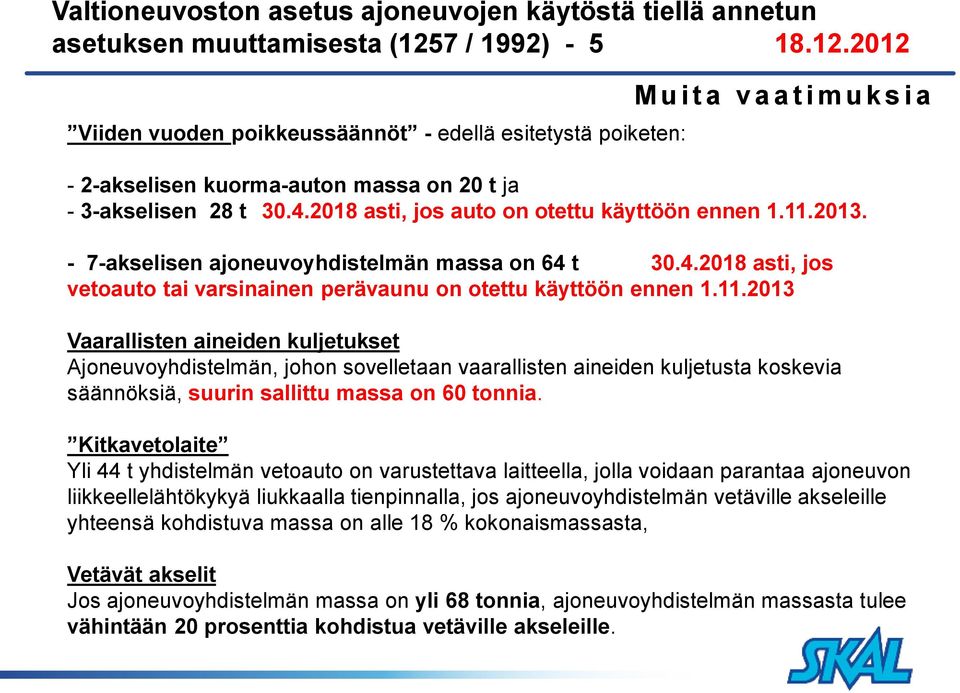 2018 asti, jos auto on otettu käyttöön ennen 1.11.