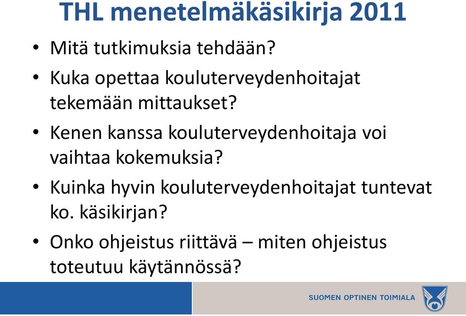 Kenen kanssa kouluterveydenhoitaja voi vaihtaa kokemuksia?