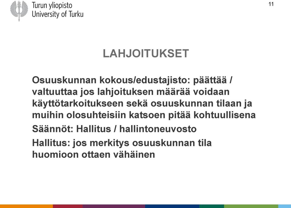 muihin olosuhteisiin katsoen pitää kohtuullisena Säännöt: Hallitus /