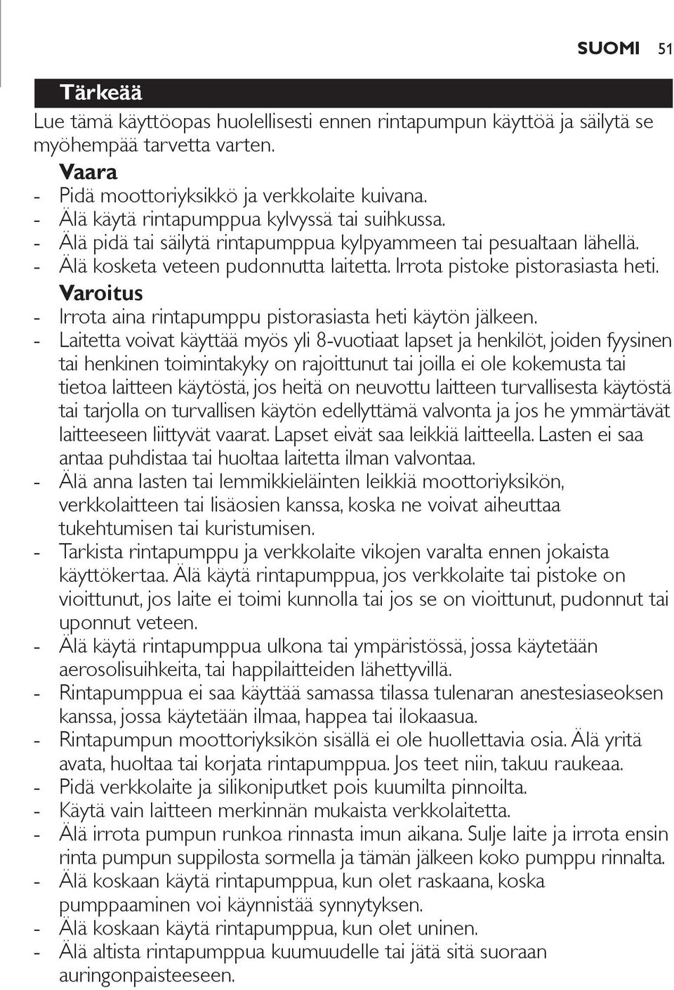 Varoitus Irrota aina rintapumppu pistorasiasta heti käytön jälkeen.