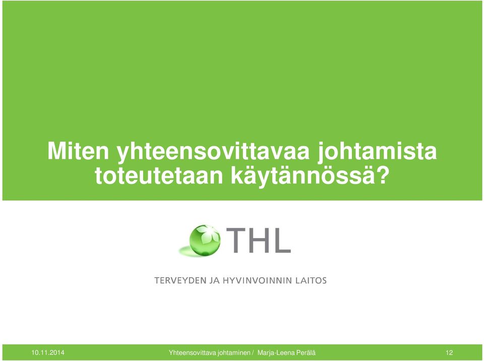 käytännössä? 10.11.
