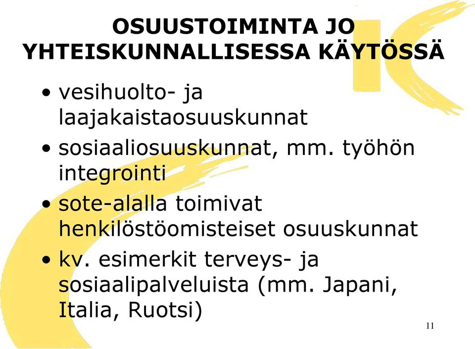 työhön integrointi sote-alalla toimivat henkilöstöomisteiset