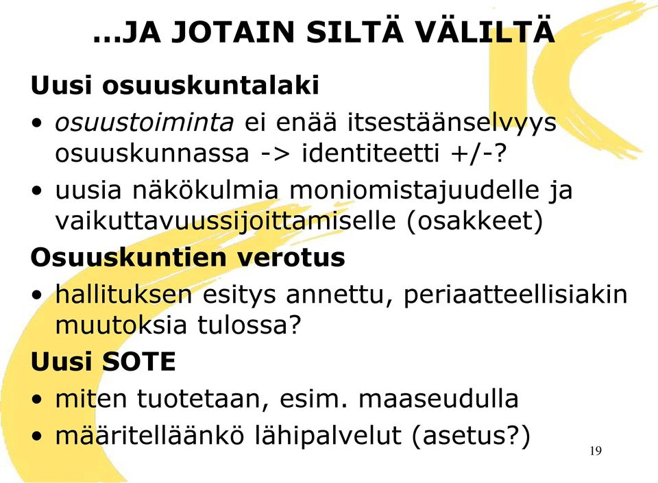 uusia näkökulmia moniomistajuudelle ja vaikuttavuussijoittamiselle (osakkeet) Osuuskuntien