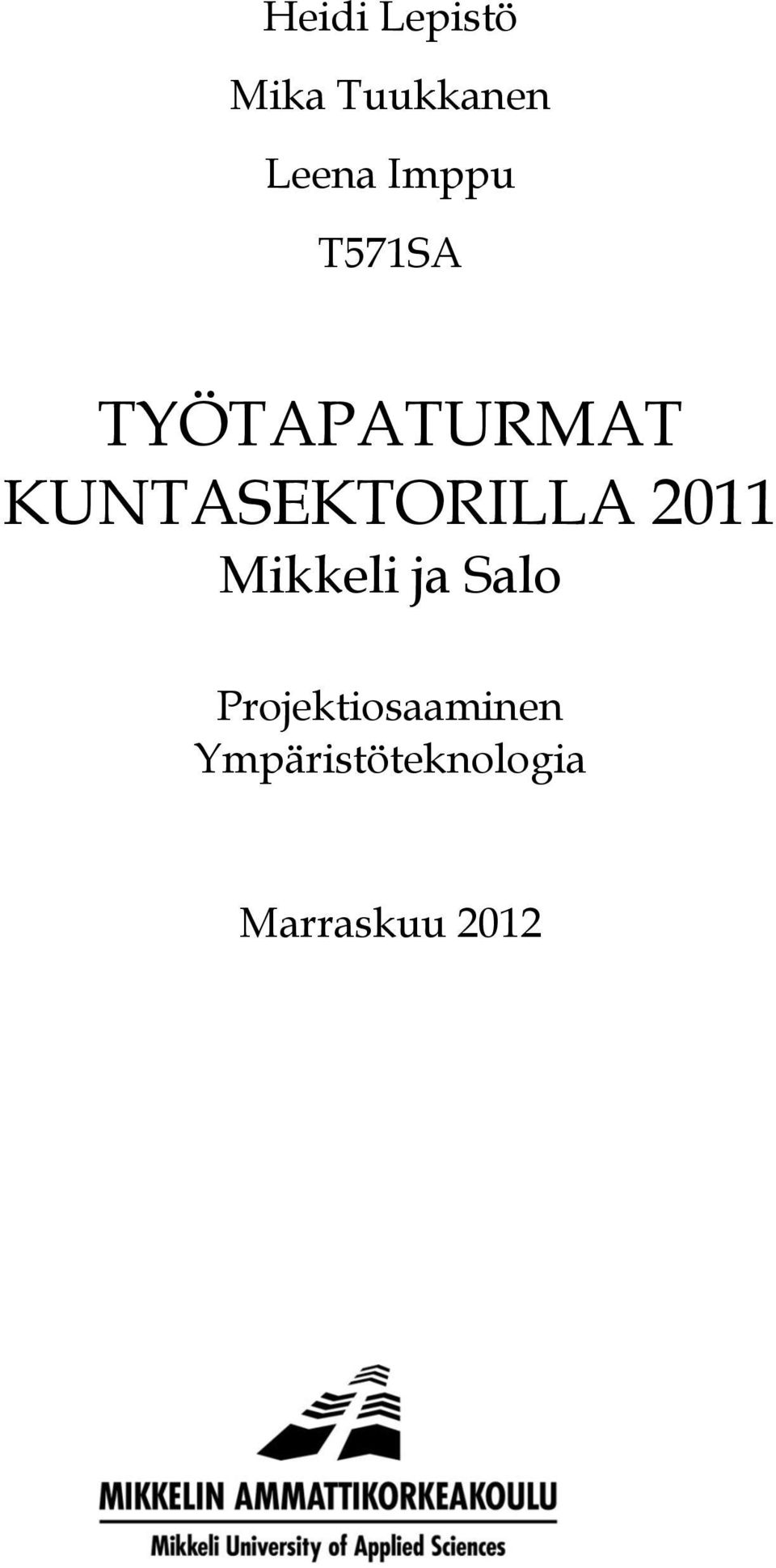 KUNTASEKTORILLA 2011 Mikkeli ja Salo
