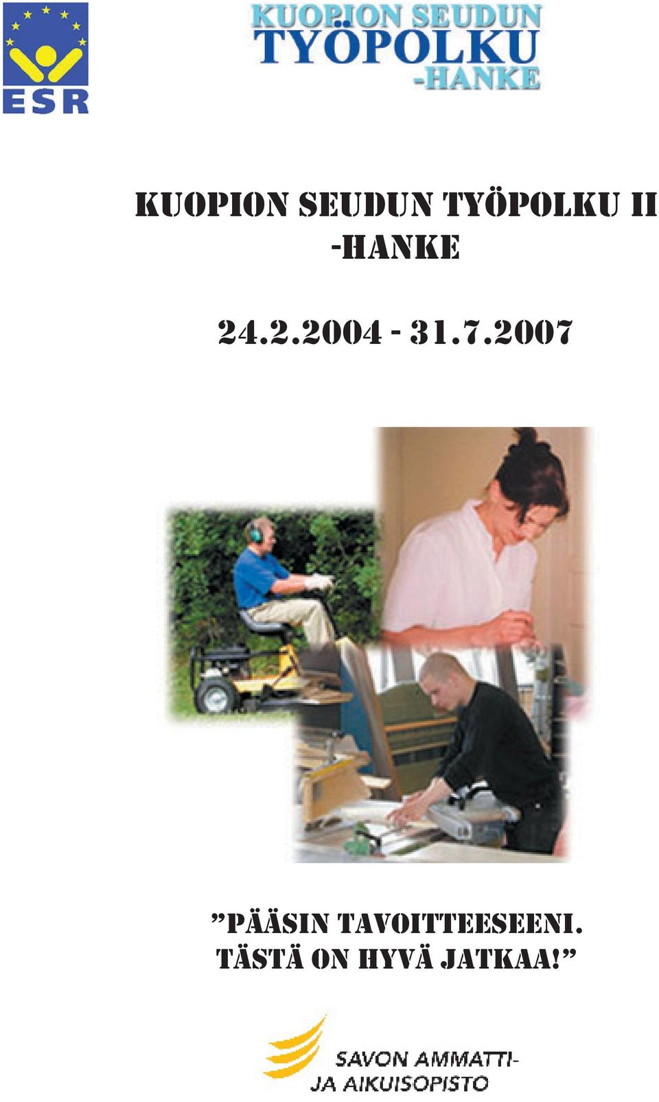 2007 pääsin