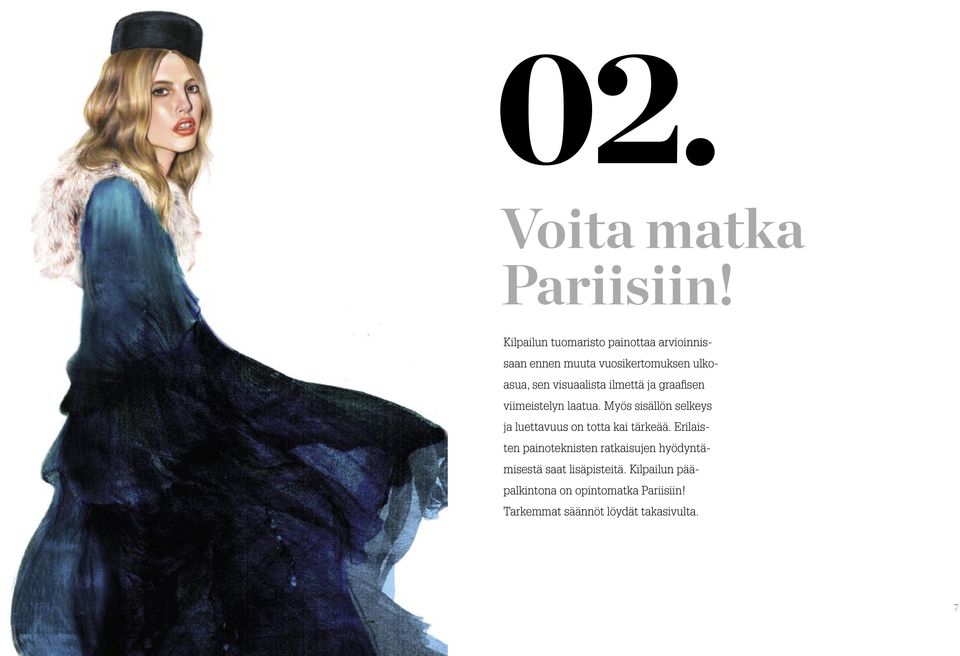 visuaalista ilmettä ja graafisen viimeistelyn laatua.