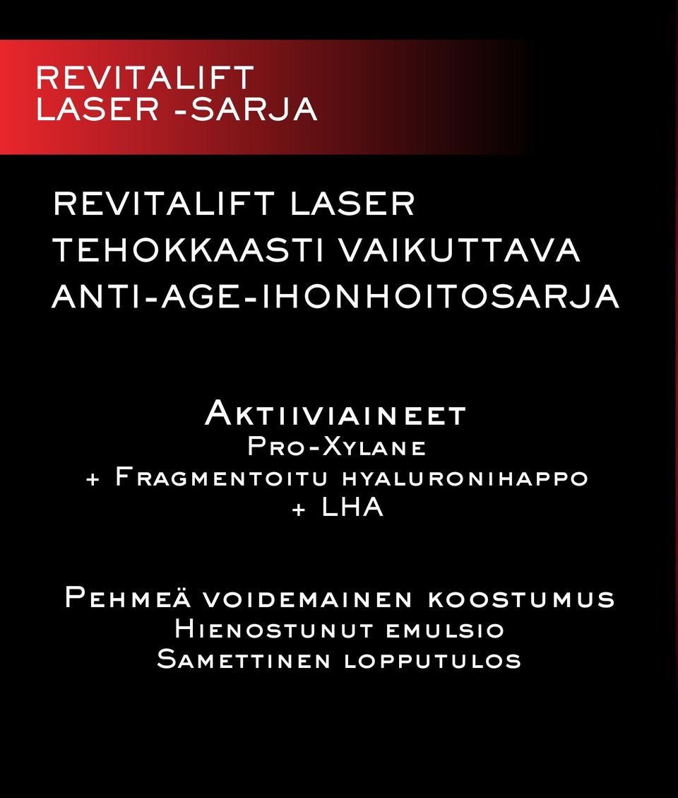 Pro-Xylane + Fragmentoitu hyaluronihappo + LHA Pehmeä