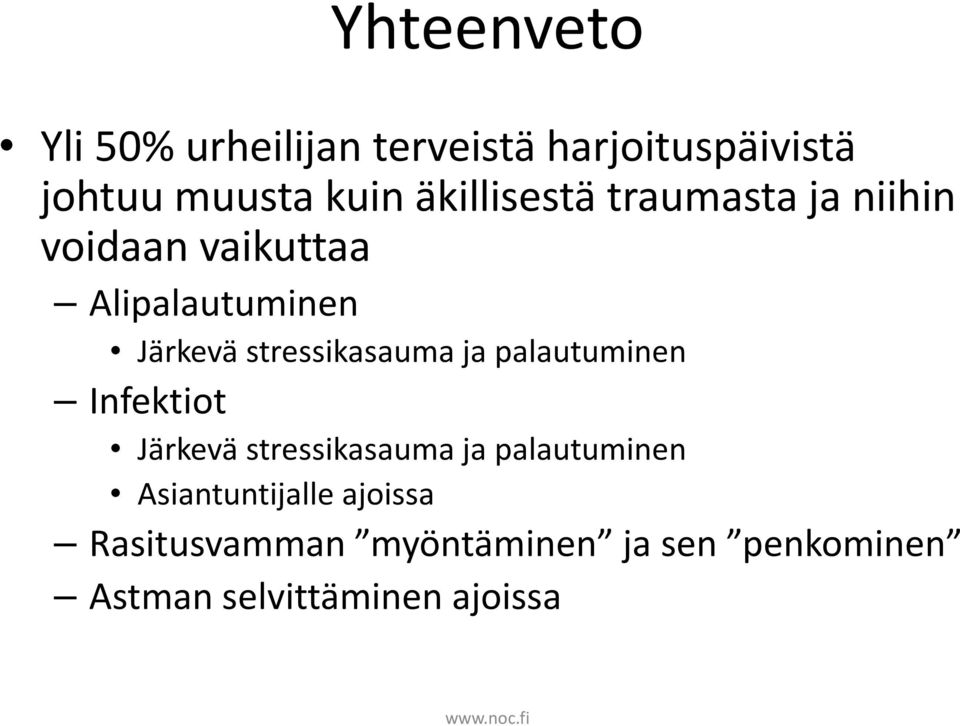 stressikasauma ja palautuminen Infektiot Järkevä stressikasauma ja palautuminen