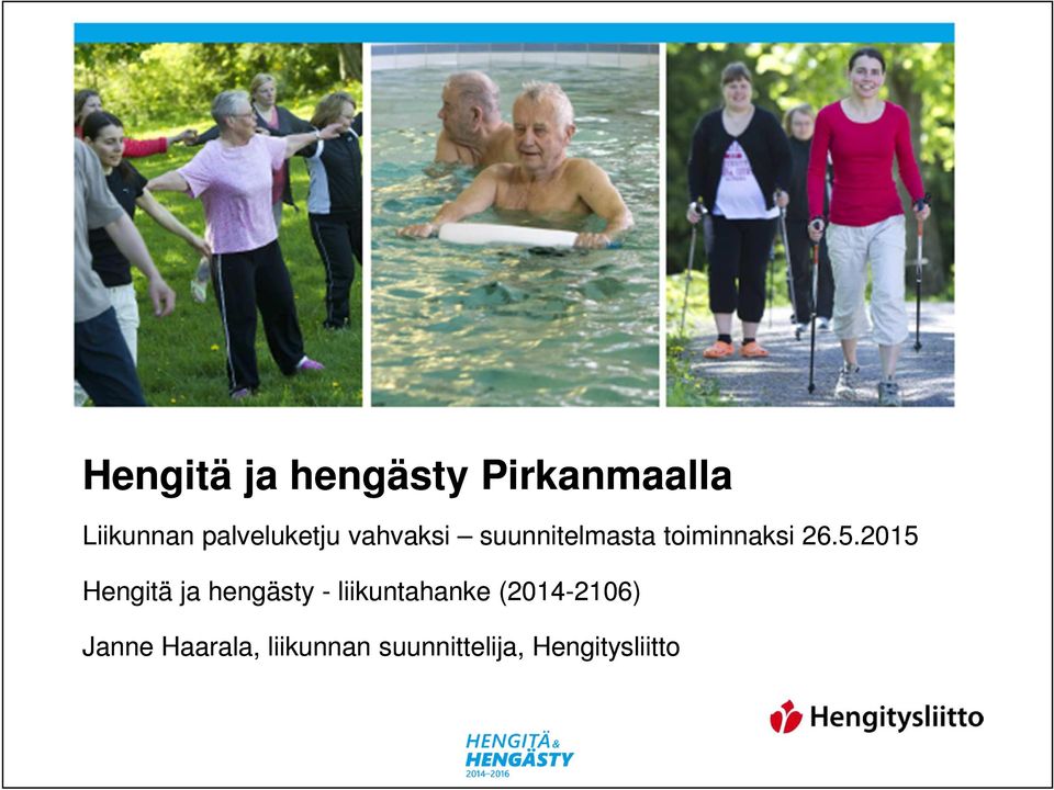 26.5.2015 Hengitä ja hengästy - liikuntahanke