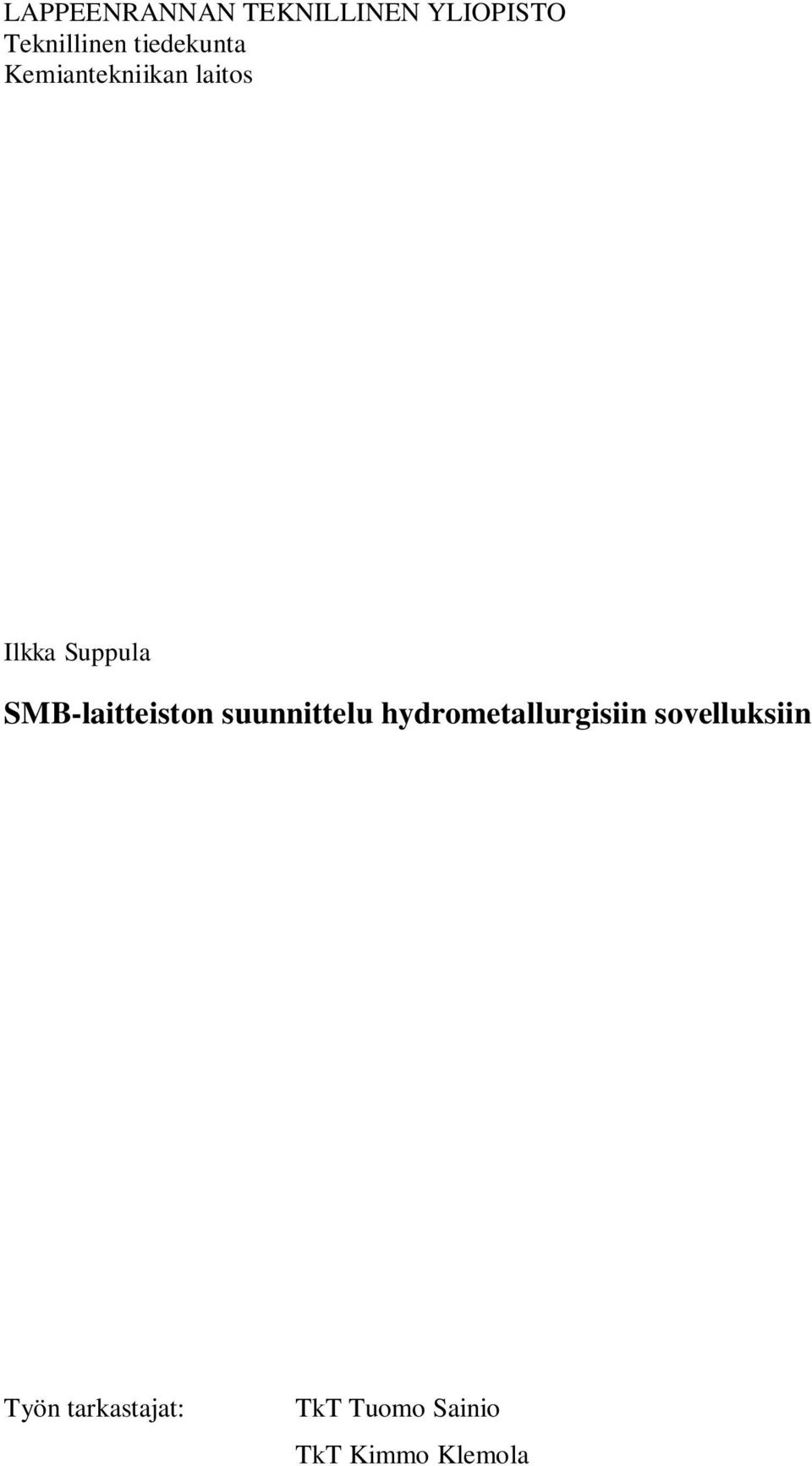 SMB-laitteiston suunnittelu hydrometallurgisiin