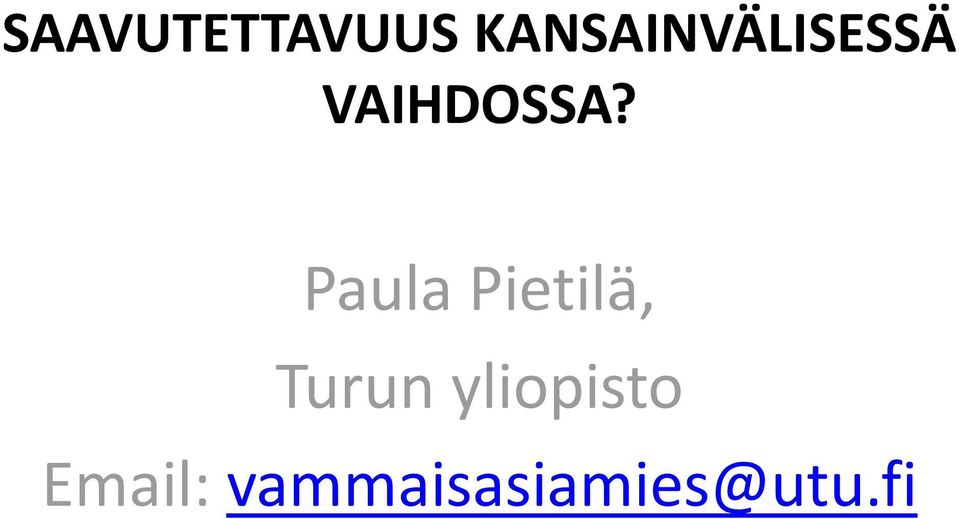 VAIHDOSSA?