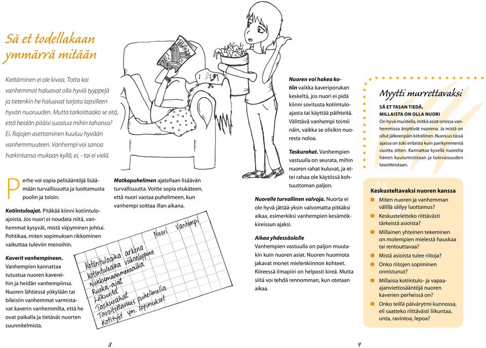 Perhe voi sopia pelisääntöjä lisäämään turvallisuutta ja luottamusta turvallisuutta.