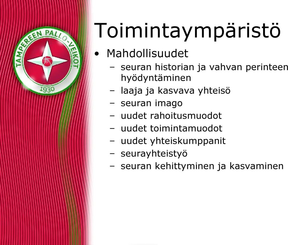 seuran imago uudet rahoitusmuodot uudet toimintamuodot