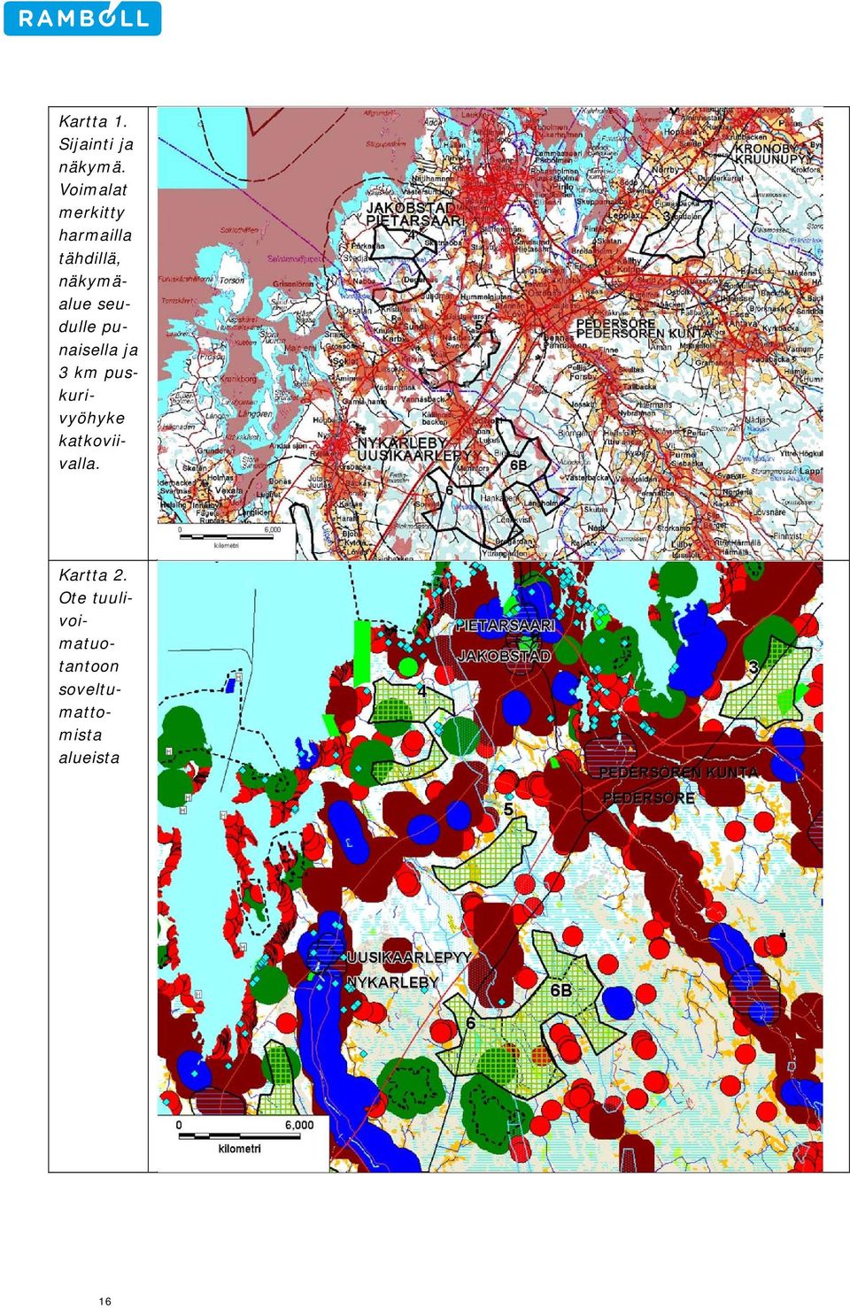seudulle punaisella ja 3 km puskurivyöhyke