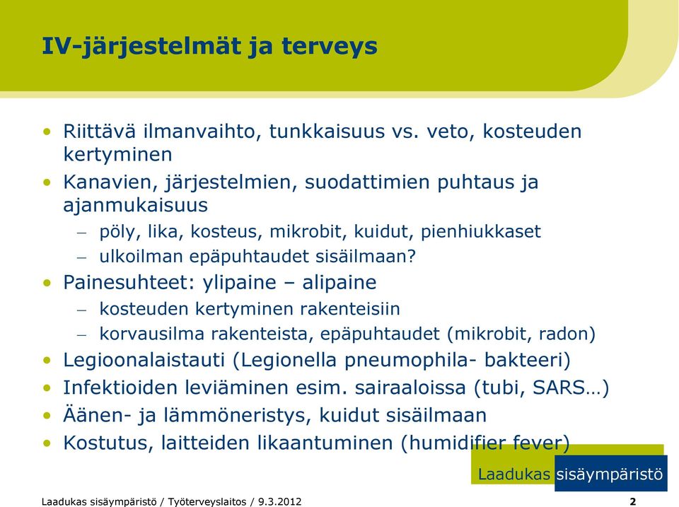 ulkoilman epäpuhtaudet sisäilmaan?