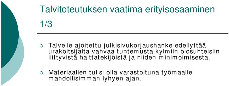 kylmiin olosuhteisiin liittyvistä haittatekijöistä ja niiden