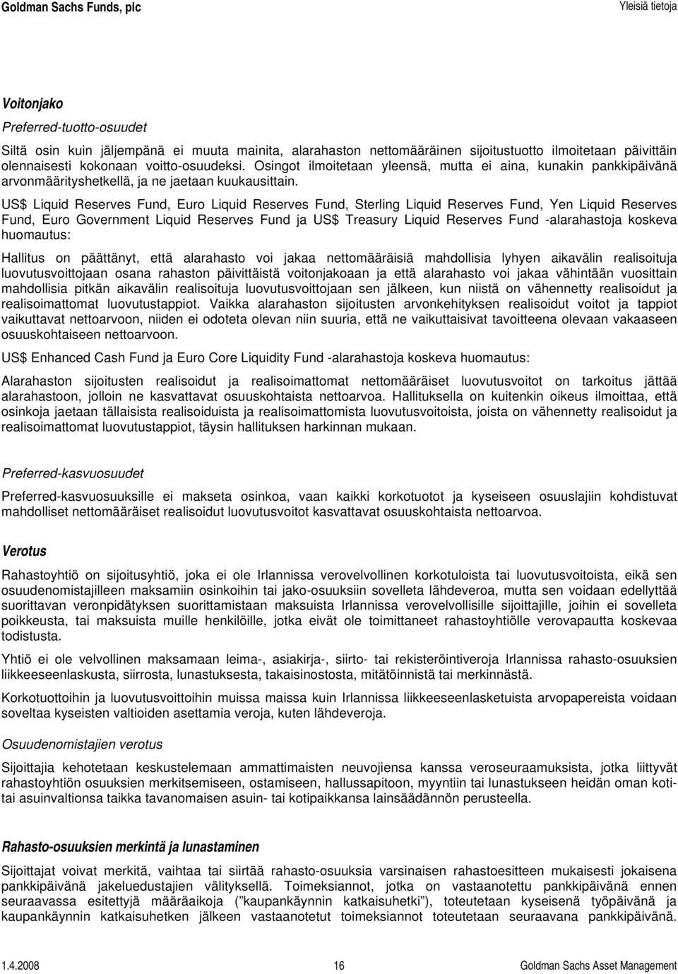 US$ Liquid Reserves Fund, Euro Liquid Reserves Fund, Sterling Liquid Reserves Fund, Yen Liquid Reserves Fund, Euro Government Liquid Reserves Fund ja US$ Treasury Liquid Reserves Fund -alarahastoja