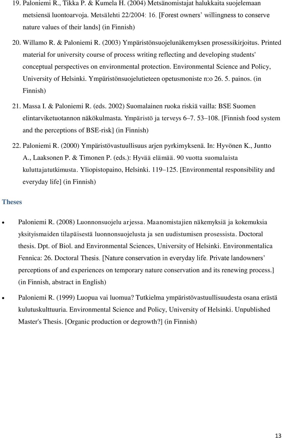 Printed material for university course of process writing reflecting and developing students' conceptual perspectives on environmental protection.