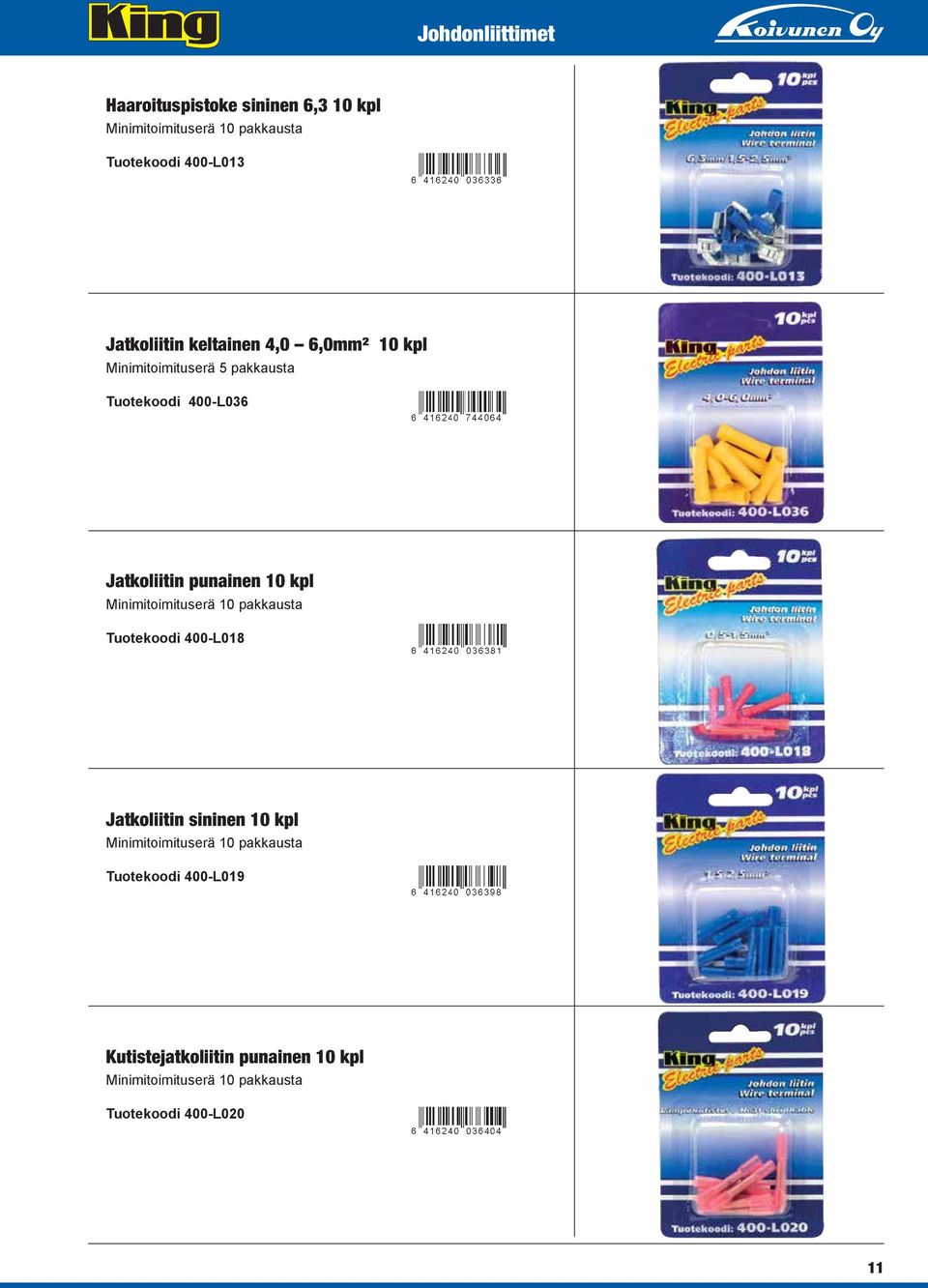 Jatkoliitin punainen 10 kpl Tuotekoodi 400-L018 Jatkoliitin sininen 10