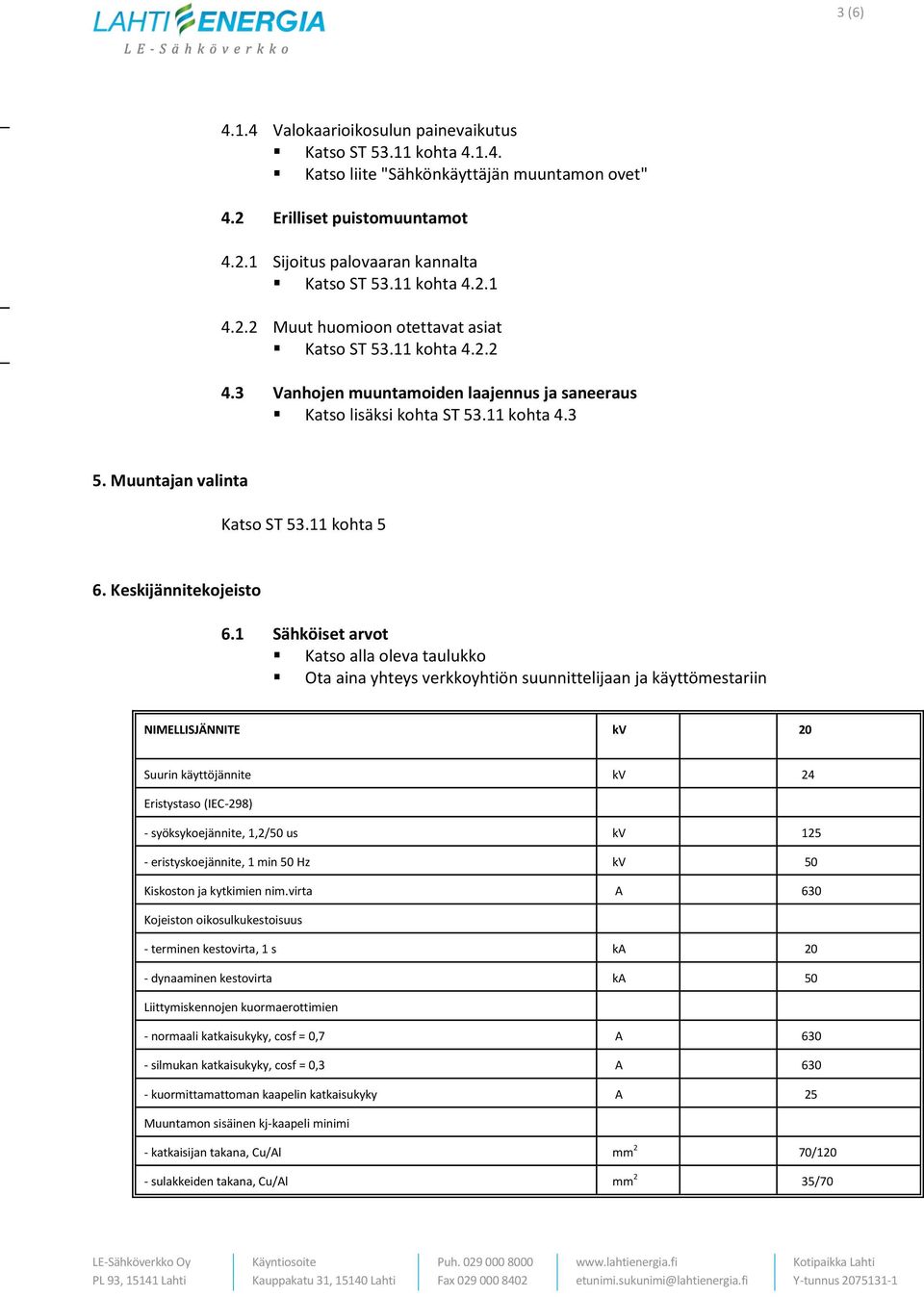 11 kohta 5 6. Keskijännitekojeisto 6.