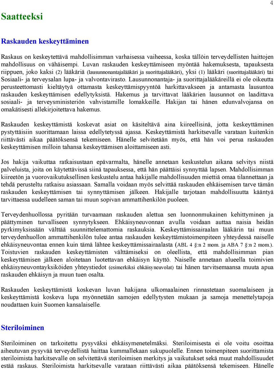 ja terveysalan lupa- ja valvontavirasto.