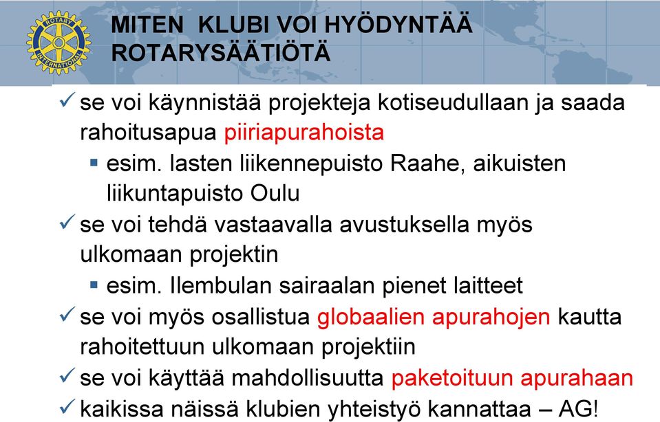 lasten liikennepuisto Raahe, aikuisten liikuntapuisto Oulu se voi tehdä vastaavalla avustuksella myös ulkomaan