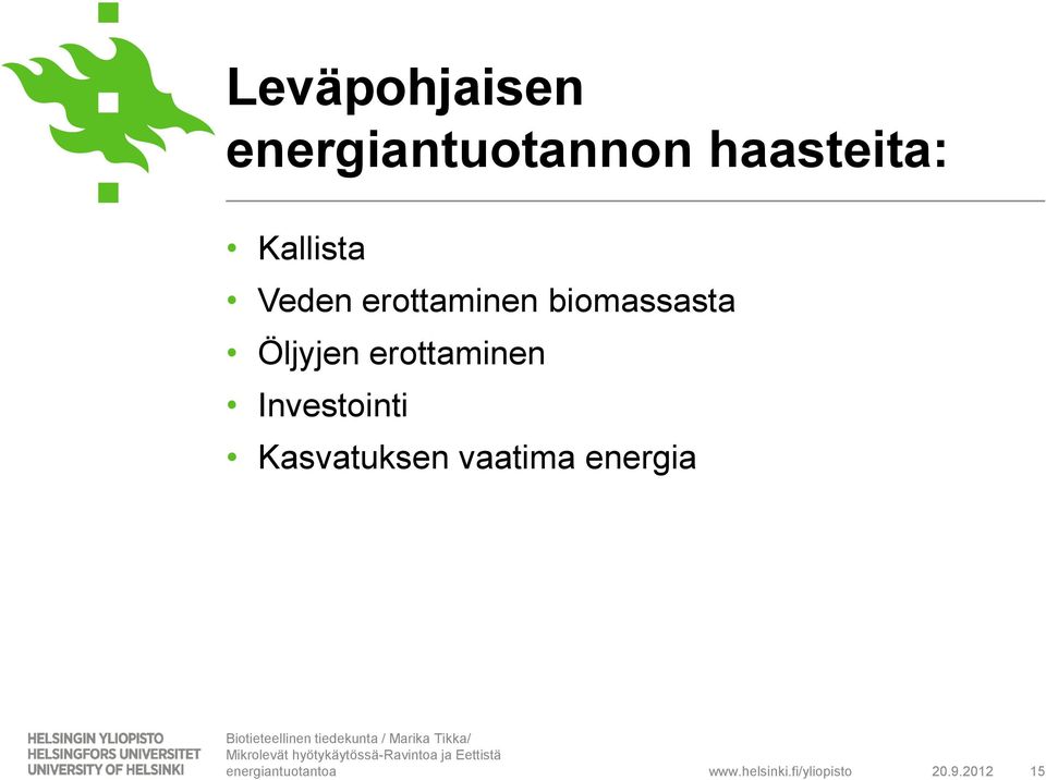 biomassasta Öljyjen erottaminen
