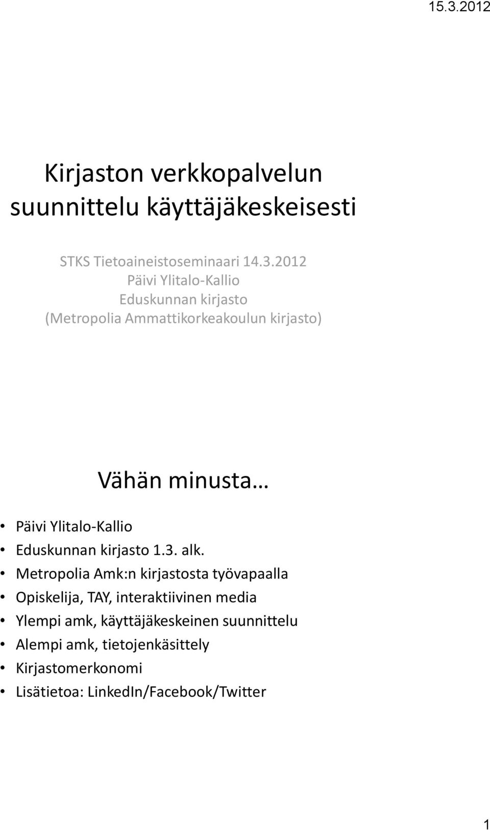Ylitalo-Kallio Eduskunnan kirjasto 1.3. alk.