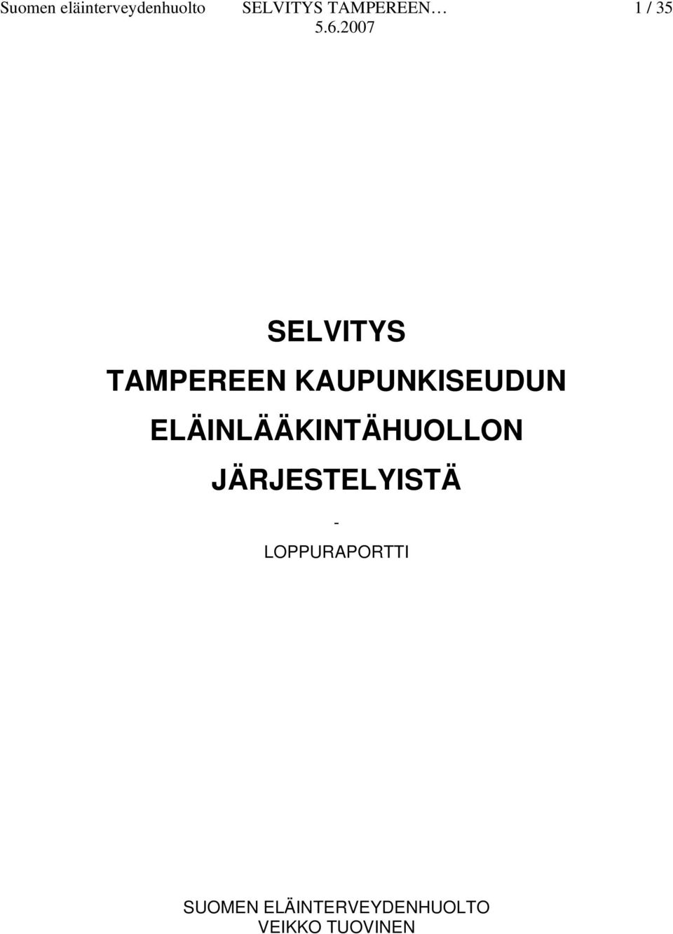 KAUPUNKISEUDUN ELÄINLÄÄKINTÄHUOLLON