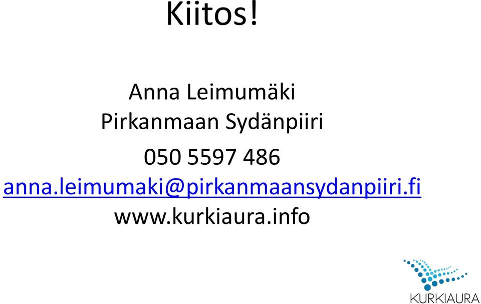 Sydänpiiri 050 5597 486 anna.