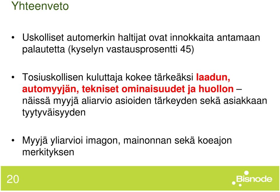 automyyjän, tekniset ominaisuudet ja huollon näissä myyjä aliarvio asioiden