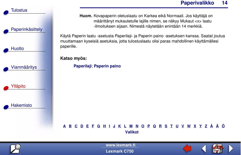 Nimestä näytetään enintään 14 merkkiä.
