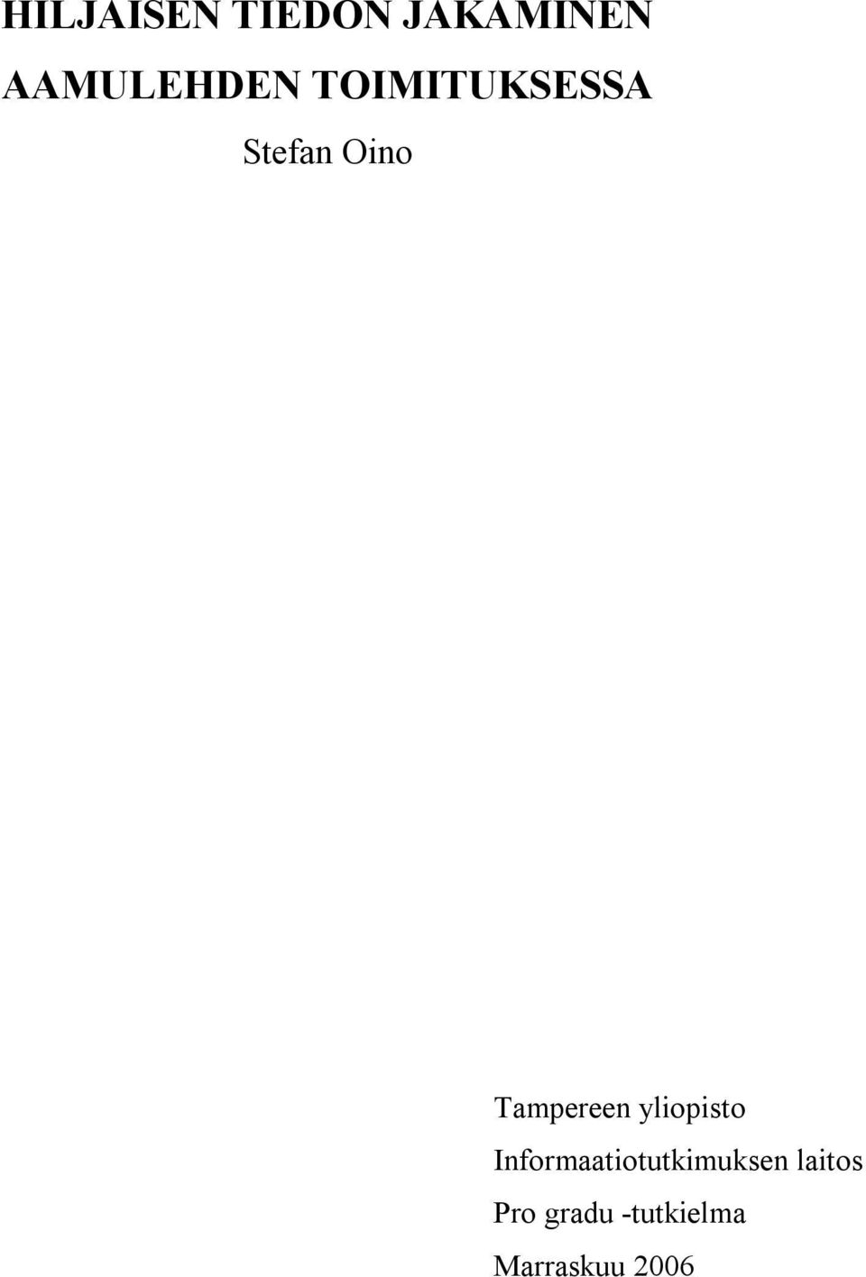 yliopisto Informaatiotutkimuksen