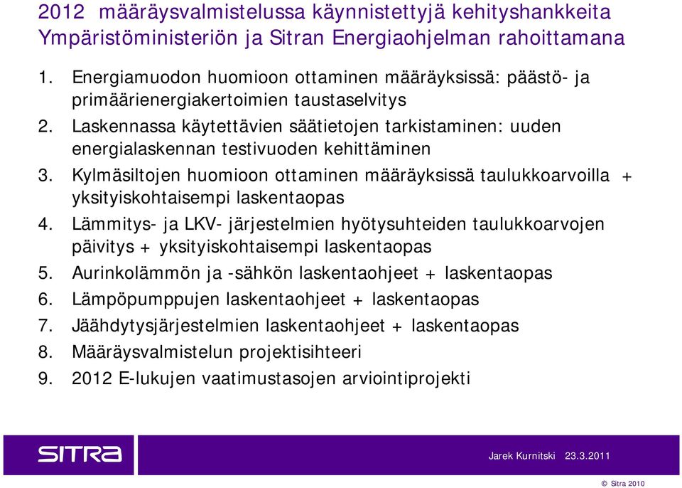 Laskennassa käytettävien säätietojen tarkistaminen: uuden energialaskennan testivuoden kehittäminen 3.