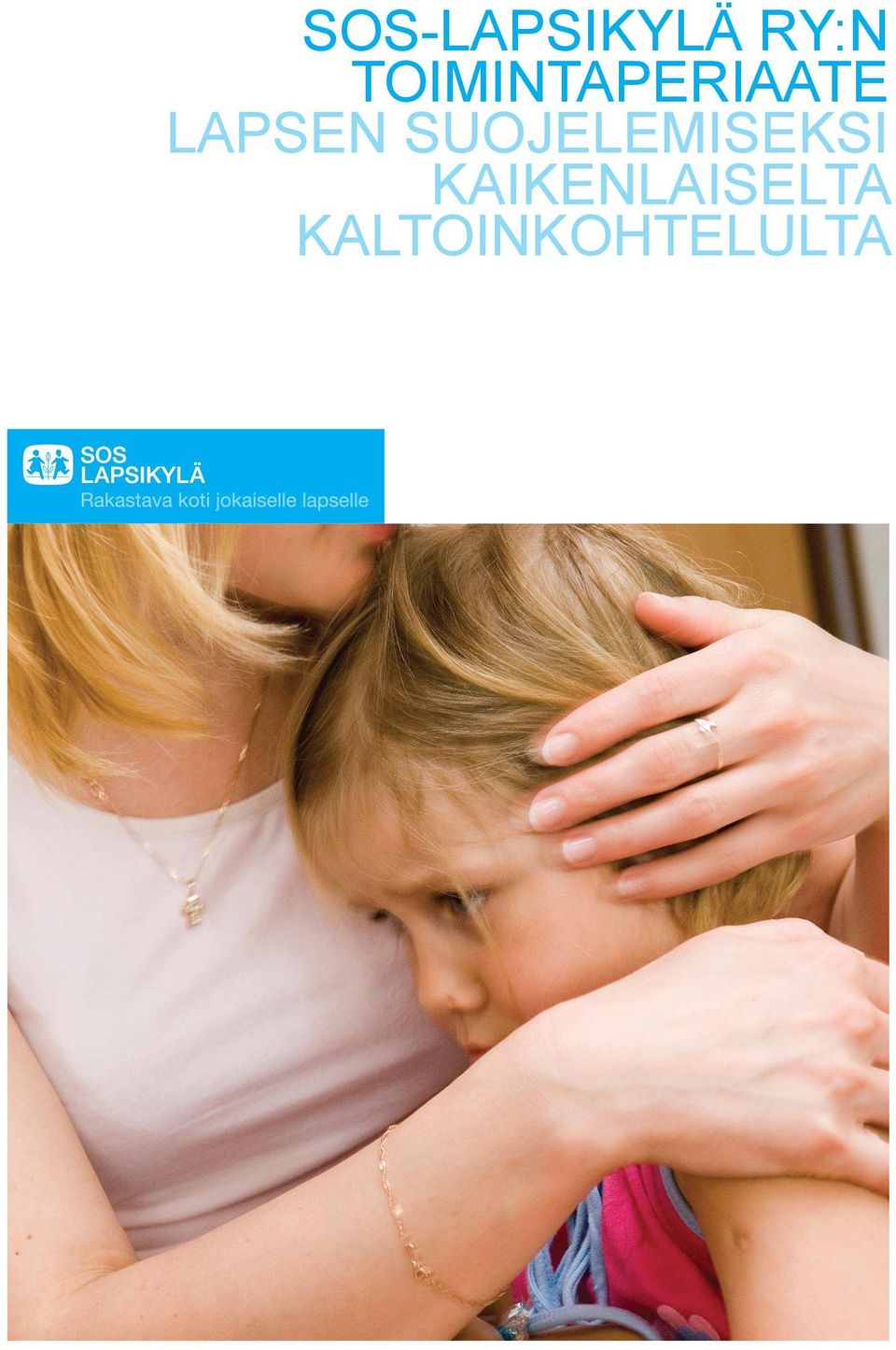 LAPSEN SUOJELEMISEKSI
