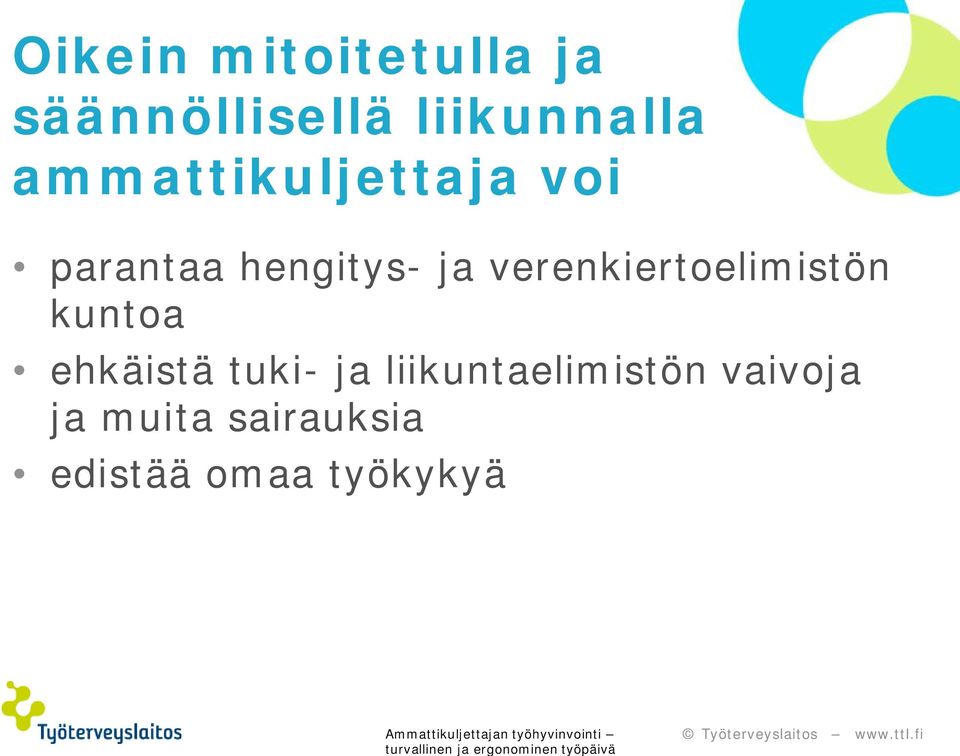 verenkiertoelimistön kuntoa ehkäistä tuki- ja