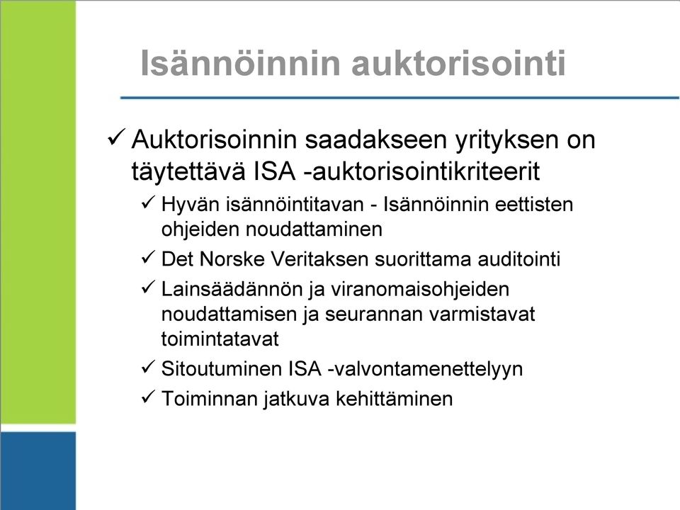 Det Norske Veritaksen suorittama auditointi Lainsäädännön ja viranomaisohjeiden noudattamisen