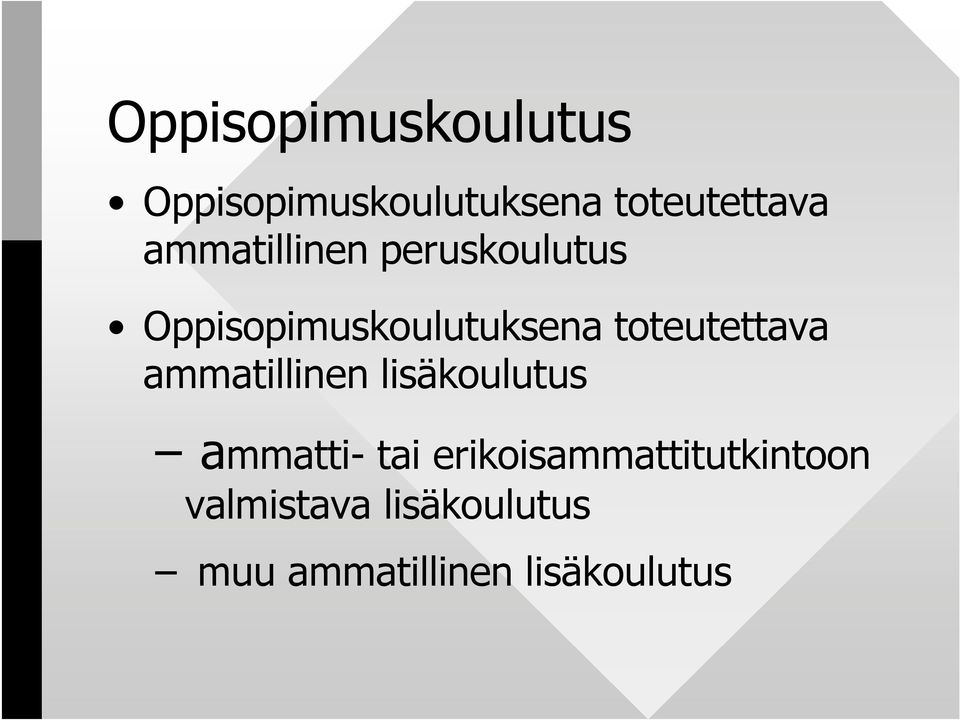 toteutettava ammatillinen lisäkoulutus ammatti- tai