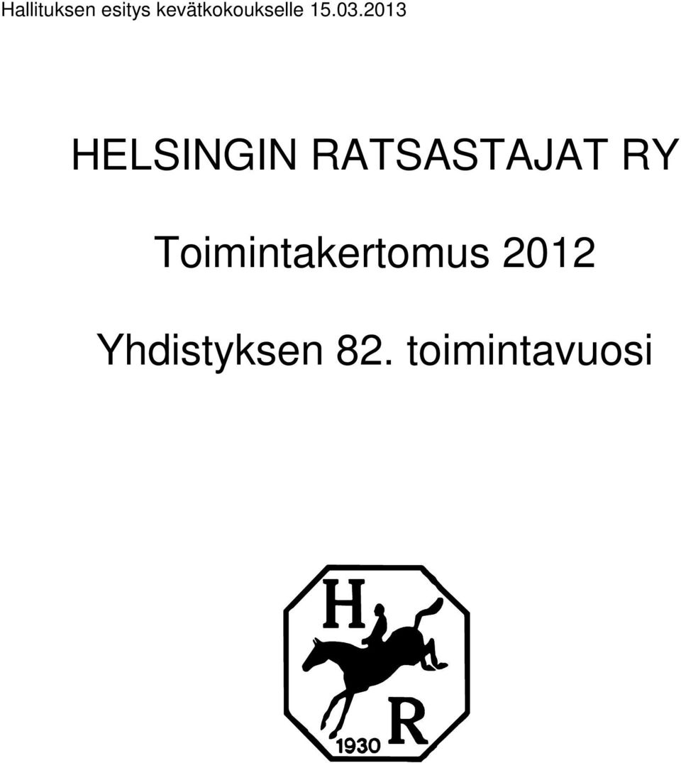 2013 HELSINGIN RATSASTAJAT RY