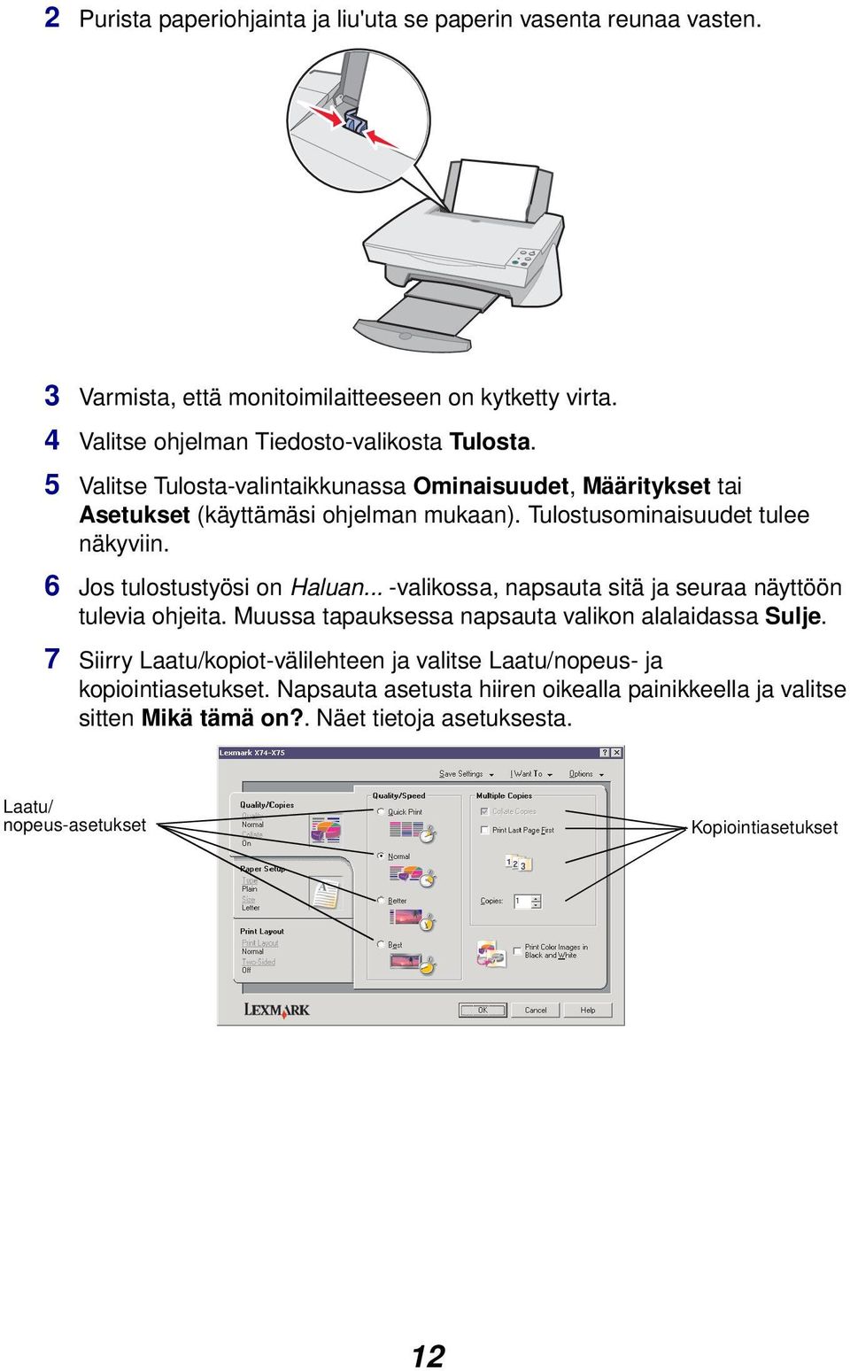 .. -valikossa, napsauta sitä ja seuraa näyttöön tulevia ohjeita. Muussa tapauksessa napsauta valikon alalaidassa Sulje.