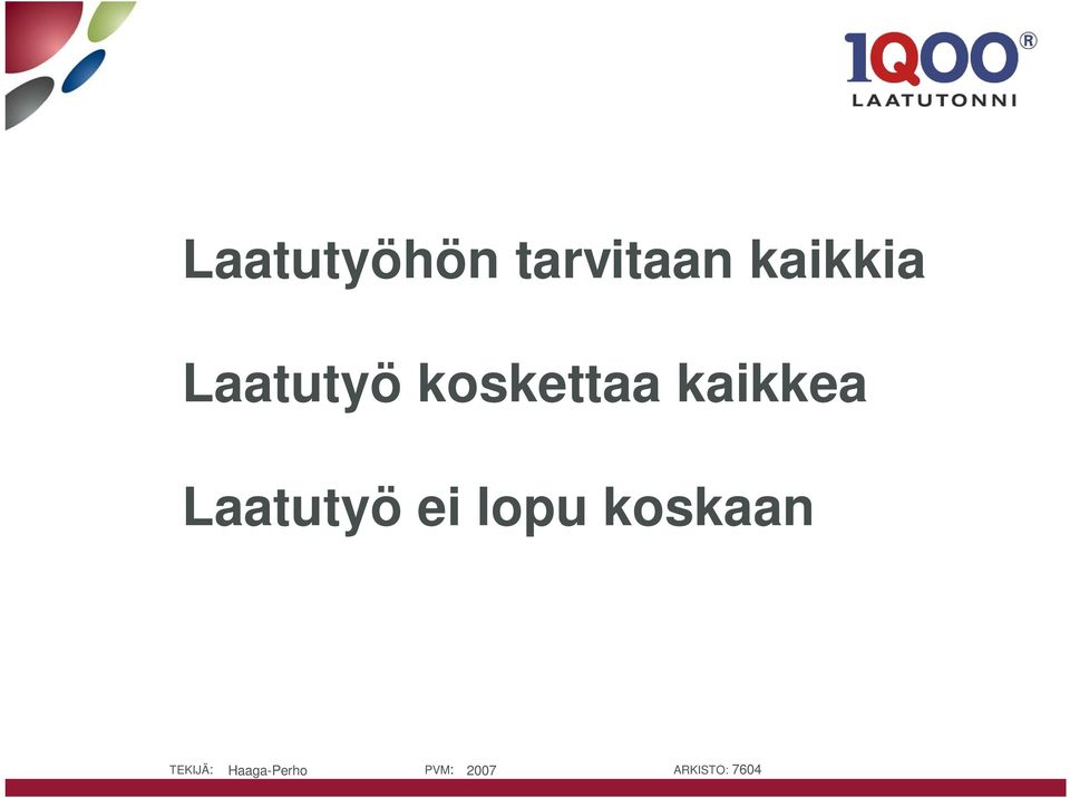 Laatutyö koskettaa