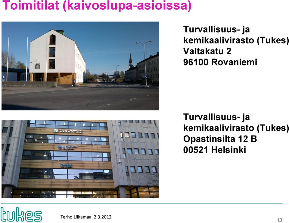 Rovaniemi Turvallisuus- ja kemikaalivirasto