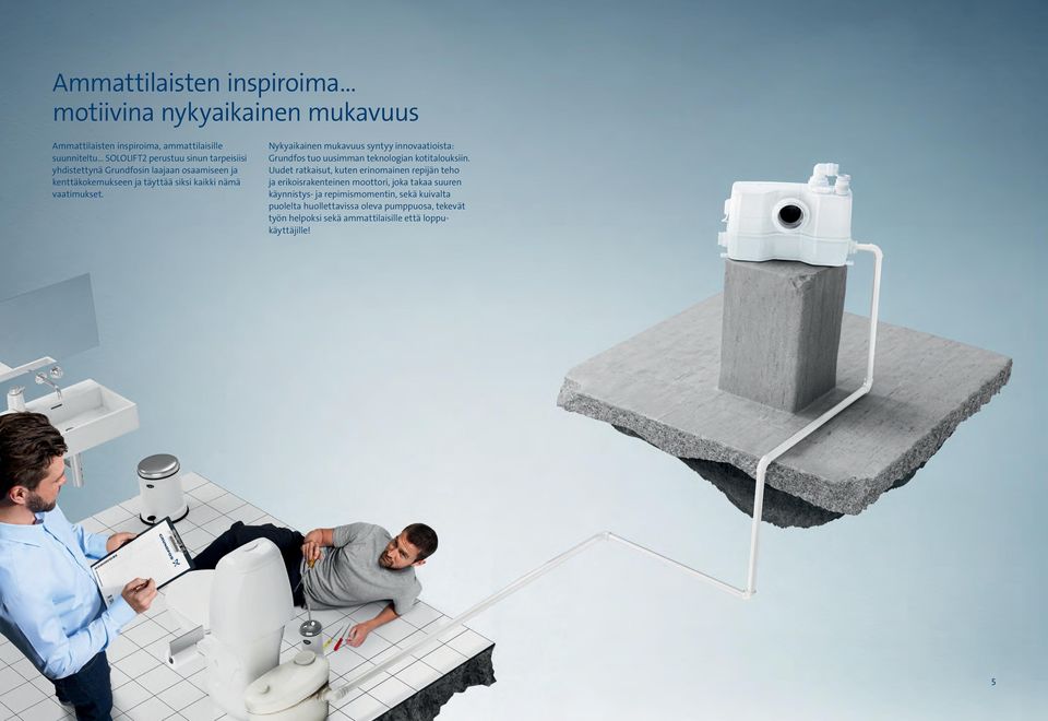 Nykyaikainen mukavuus syntyy innovaatioista: Grundfos tuo uusimman teknologian kotitalouksiin.