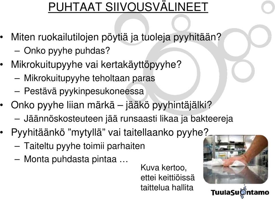 Mikrokuitupyyhe teholtaan paras Pestävä pyykinpesukoneessa Onko pyyhe liian märkä jääkö pyyhintäjälki?