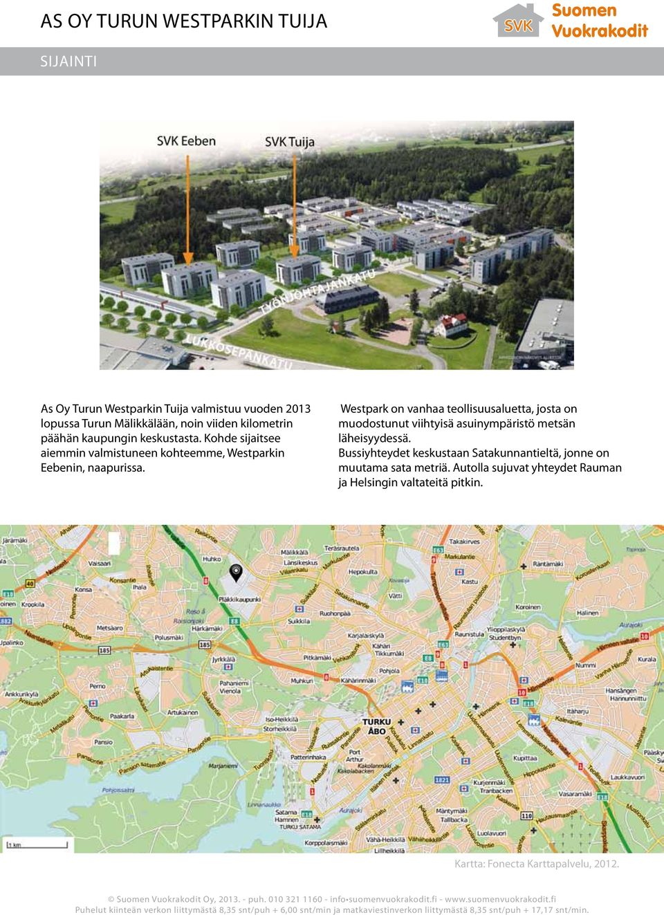 Westpark on vanhaa teollisuusaluetta, josta on muodostunut viihtyisä asuinympäristö metsän läheisyydessä.