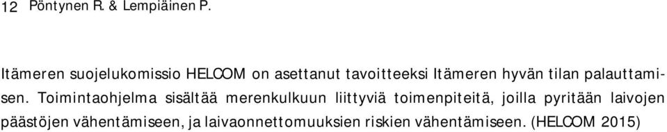 tilan palauttamisen.
