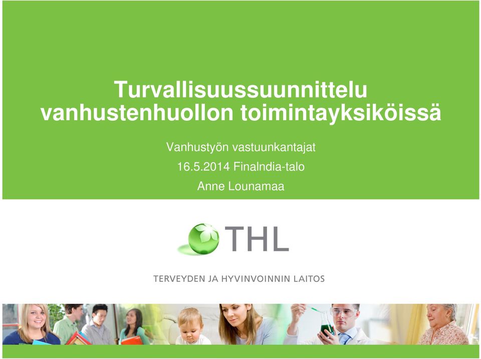 toimintayksiköissä Vanhustyön