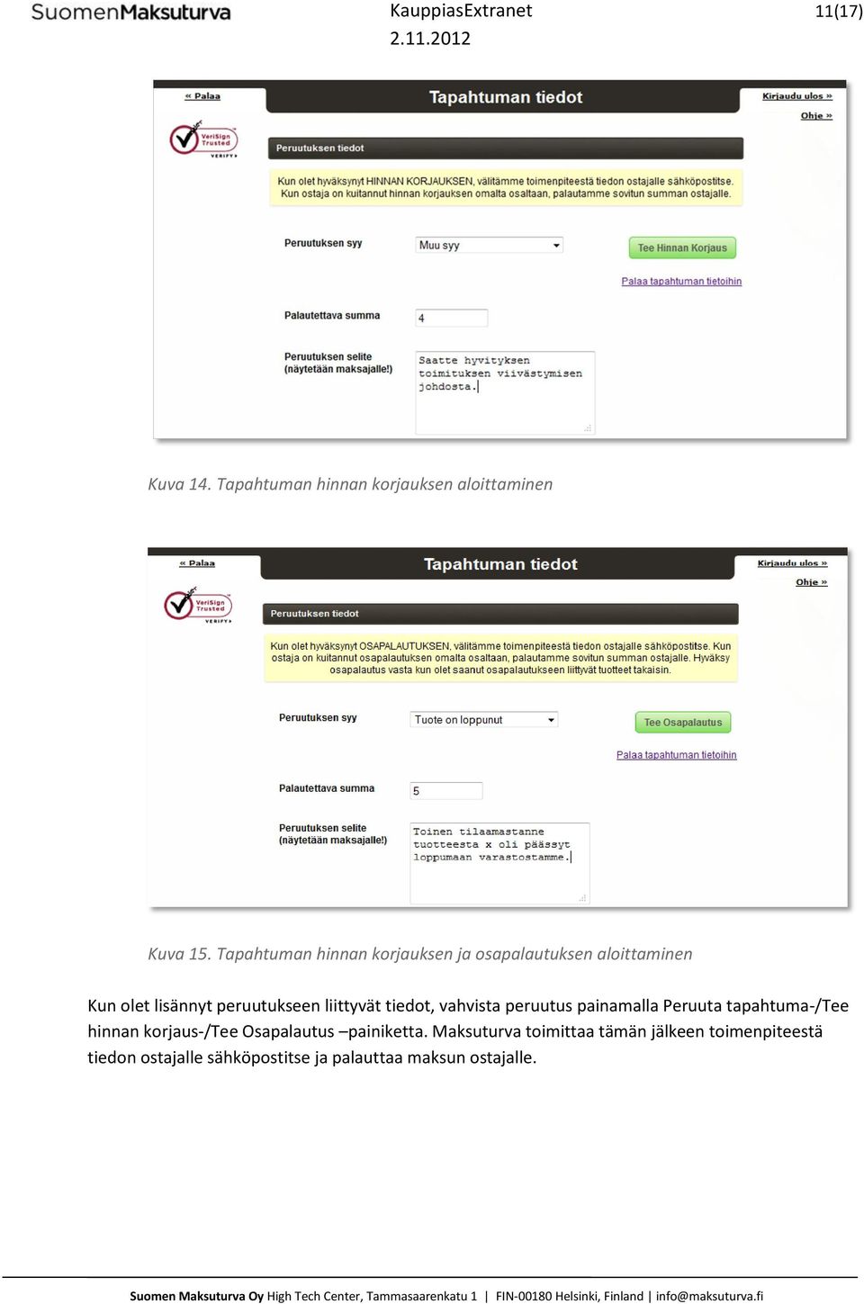 liittyvät tiedot, vahvista peruutus painamalla Peruuta tapahtuma-/tee hinnan korjaus-/tee