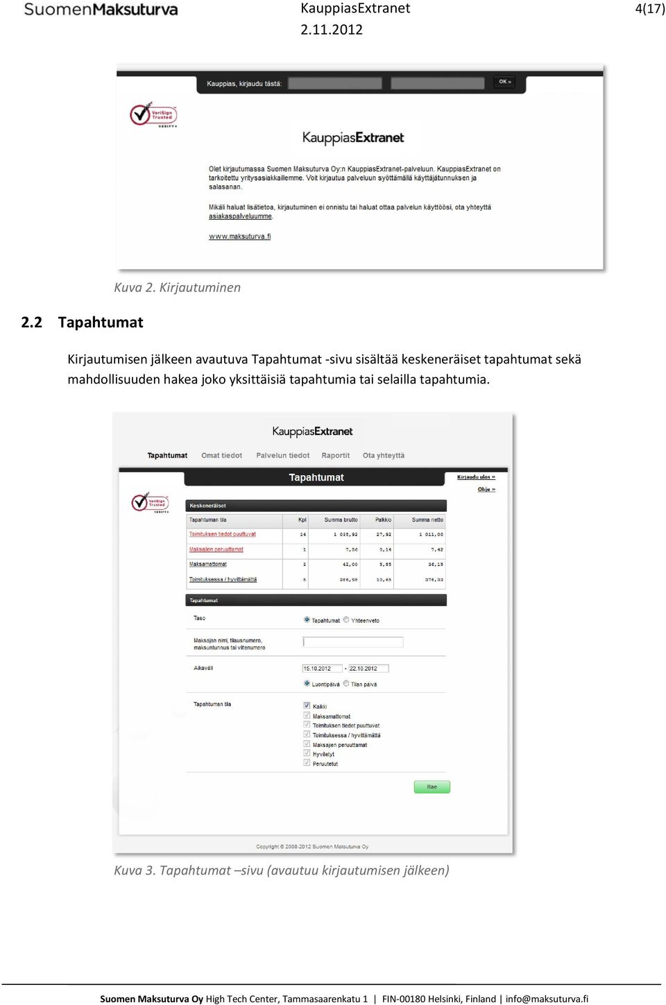 sisältää keskeneräiset tapahtumat sekä mahdollisuuden hakea joko